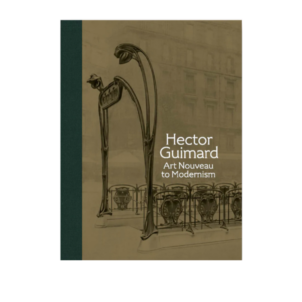 Hector Guimard: Art Nouveau to Modernism